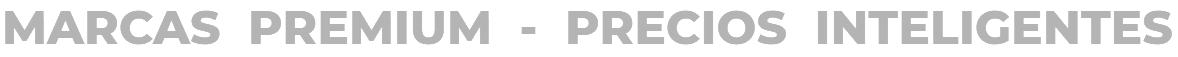 Marcas premium, precios inteligentes